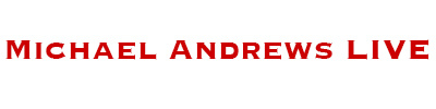 Michael Andrews LIVE